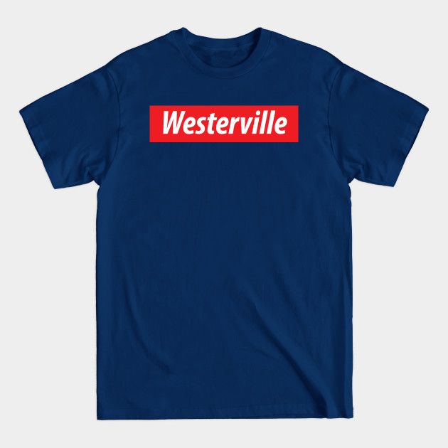 Disover ​'Westerville' Ohio USA white text on a red background - Westerville - T-Shirt