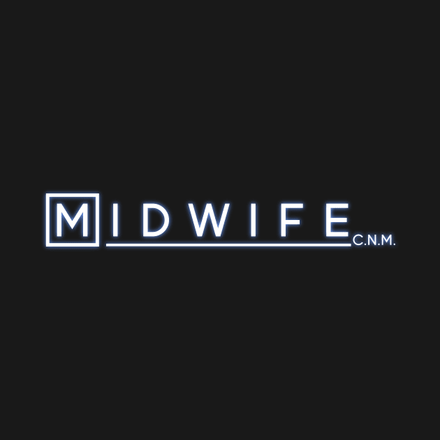 Midwife C.N.M. by midwifesmarket