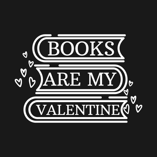 Books are my valentine by Lomalo Design