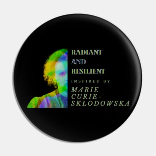 Radiant and resilient: Inspired by Marie Curie-Skłodowska Pin