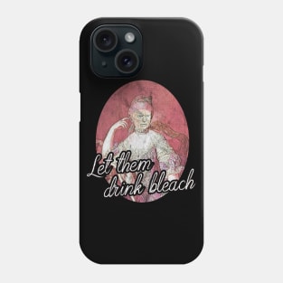 Trump - Let Them Drink Bleach Dark Phone Case