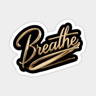 Breathe - Typograohy Graphic Design Magnet