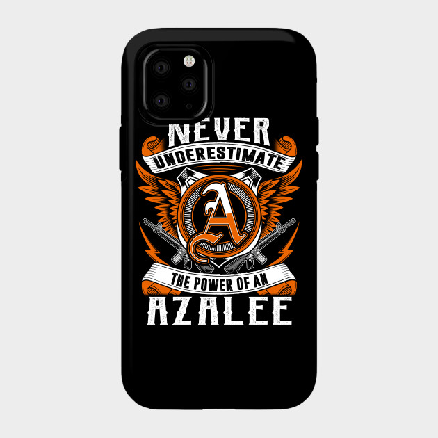 Azalee Never Underestimate Personalized Name Gift Azalee Phone Case Teepublic