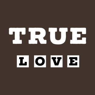 True love T-Shirt