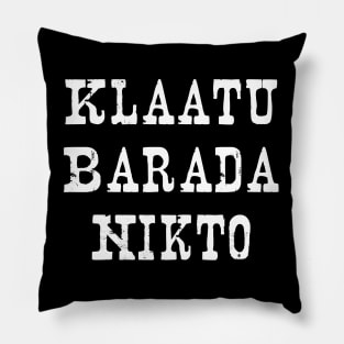 Klaatu Barada Nikto (I Am Gort) Pillow