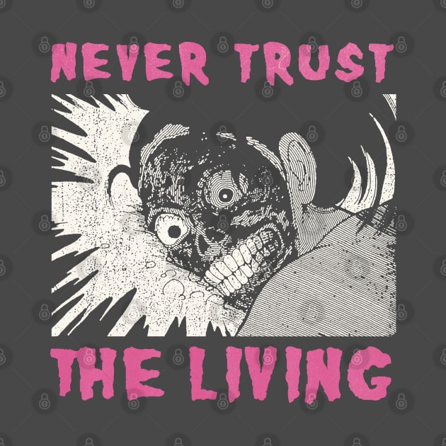 never trust the living vintage art by psninetynine