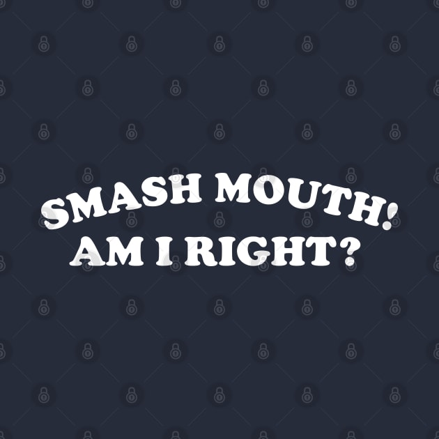 Smash Mouth 90s Humorous Design by DankFutura