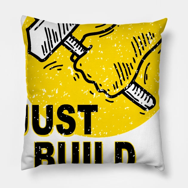 Just Build it Pillow by simplecreatives