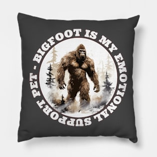 Bigfoot Is My Emotional Support Pet Sasquatch Lover Pillow