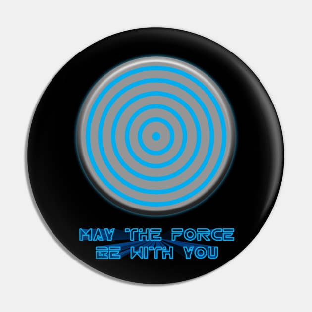 TRON - May The Force Be With You Pin by HellraiserDesigns