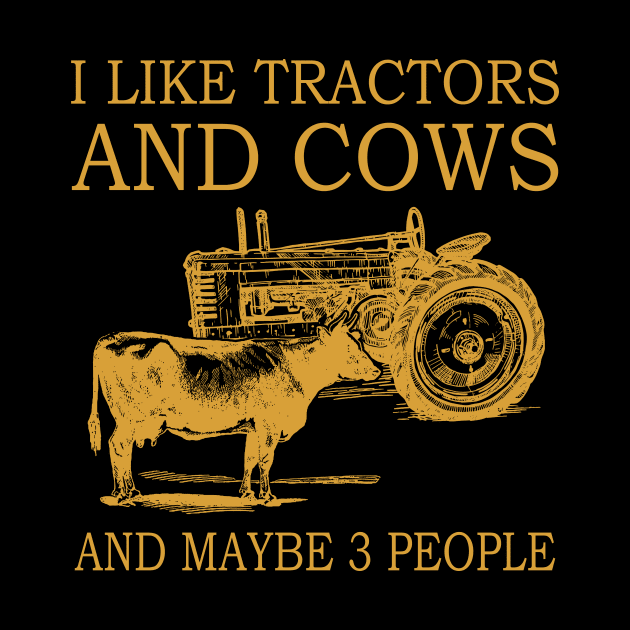 I Like Tractors And Cows And Maybe 3 People by Jenna Lyannion