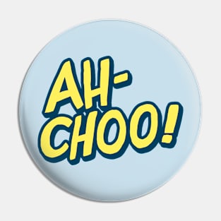 Ah-Choo! Pin