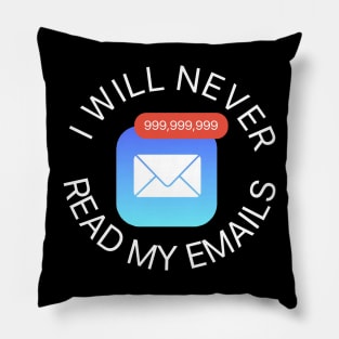 I Will Never Read My Emails Pillow