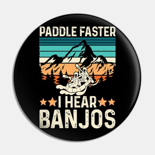 Paddle Faster I hear Banjos T shirt For Women T-Shirt Pin