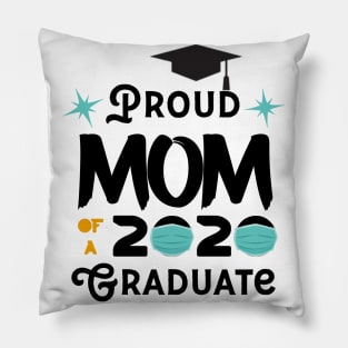 Proud Mom Of A 2020 Graduate Pillow