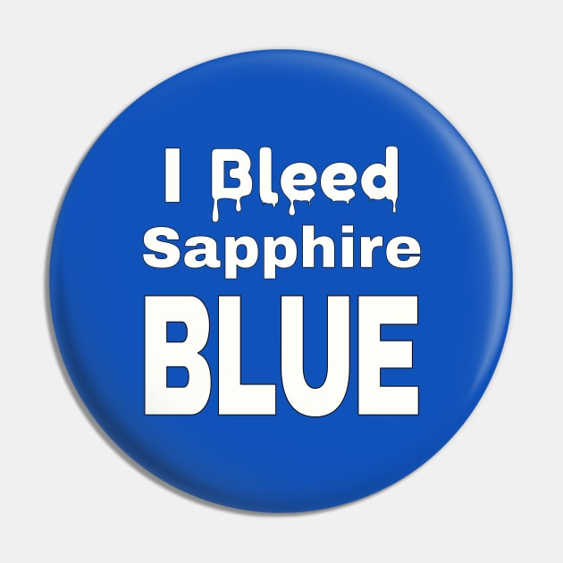 I Bleed Sapphire Blue - K-Pop Pin by WhatTheKpop