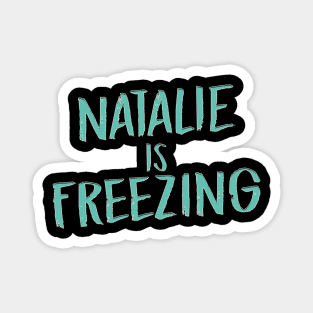 Natalie Is Freezing Magnet