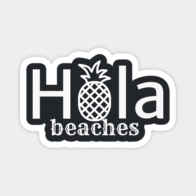 Hola beaches Magnet by SunArt-shop