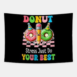 Donut Stress Just Do Your Best Testing Day Teacher Tapestry