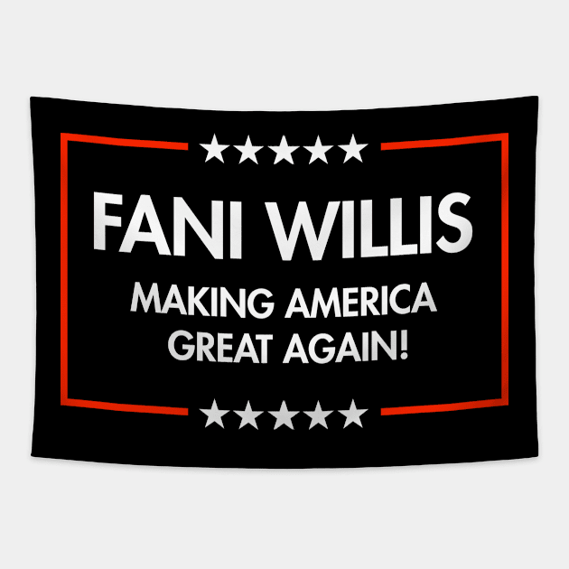 Fani Willis - Making America Great Again (black) Tapestry by Tainted