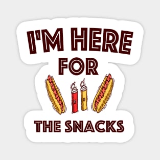 I'm here for the snacks T shirt Magnet