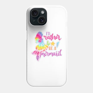 Id Be A Mermaid Phone Case