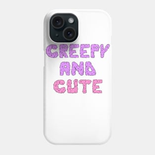 Creepy And Cute Phone Case