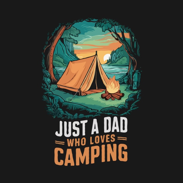 Just A Dad Who Loves Camping. Funny Camper by Chrislkf