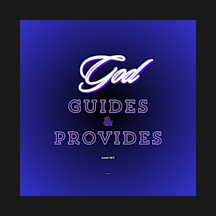 God guides & provides, on dark blue background T-Shirt