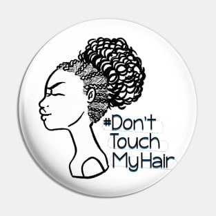 Dont Touch My Hair - Cornrows Pin