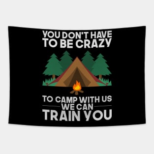 Funny Camping Tshirts I relaxed glamping gift Tapestry