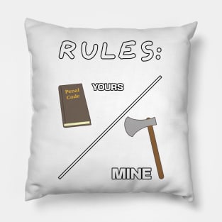 Your rules and mine Pillow