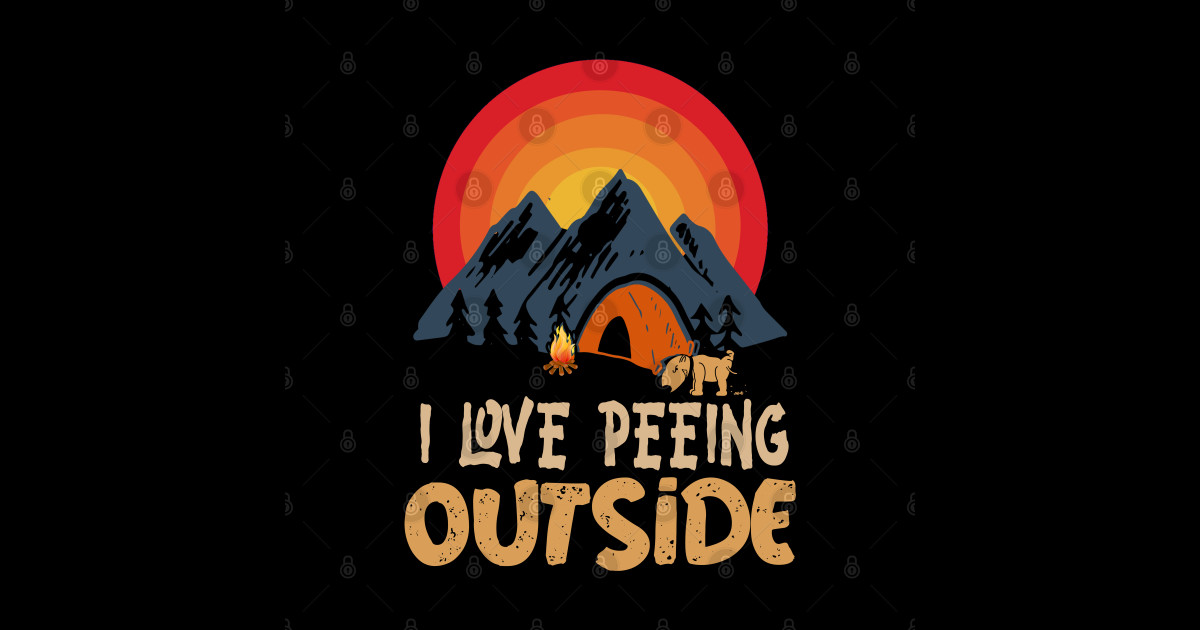 I Love Peeing Outside Funny Camping Hiking Phrase I Love Peeing Outside Posters And Art 4696