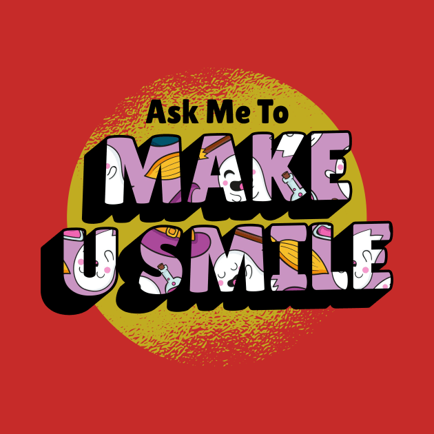 Ask Me To Make You Smile Beautiful by yassinebd