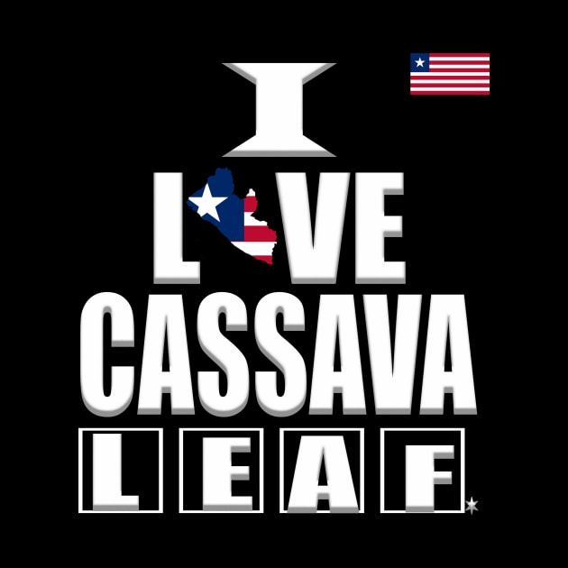 I Love Cassava Leaf, Food, Liberia flag by alzo