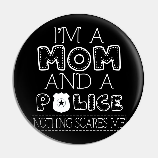 I'm a mom and police t shirt for women mother funny gift Pin by martinyualiso