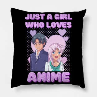 Just A Girl Who Loves Anime Pillow