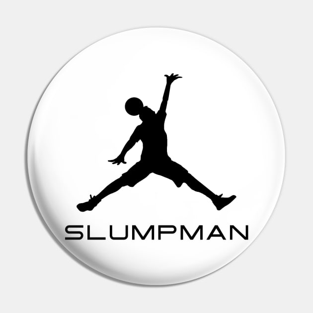 Slump Man Pin by LowEffortStuff