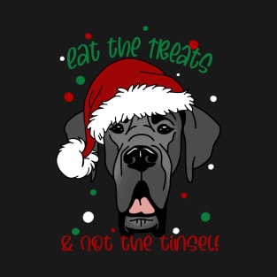 Eat the Treats, Not the Tinsel! T-Shirt