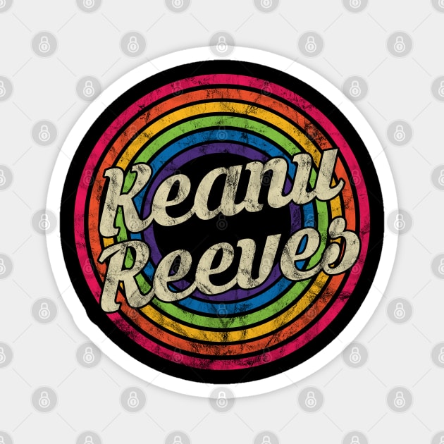 Keanu Reeves - Retro Rainbow Faded-Style Magnet by MaydenArt