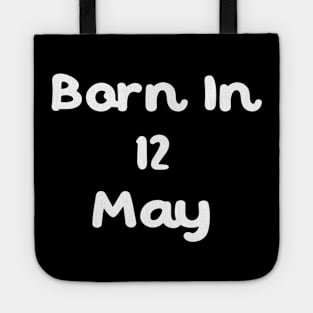 Born In 12 May Tote