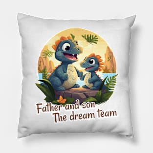 Father and son, the dream team Pillow