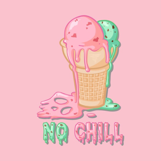 No Chill by escaramaridesigns