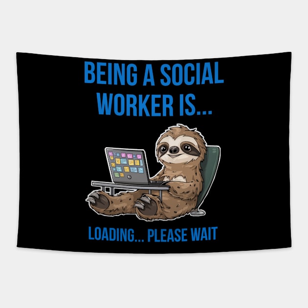 Funny sloth : Being a social worker Tapestry by Qrstore