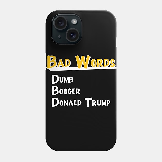 All The Bad Words (White) Phone Case by nothisispatr.ck