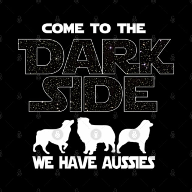 Aussie Lover T-shirt - Come To The Dark Side by FatMosquito