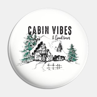 Cabin Vibes Pin