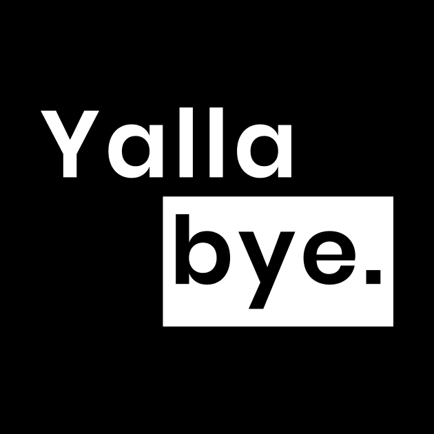 Yalla bye by ezral