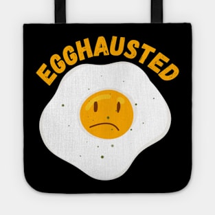 Egghausted - Exhausted Egg Puns Tote