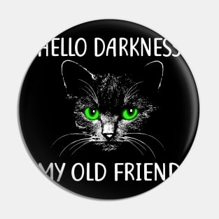 Funny Halloween Cat T Shirt Hello Darkness My old Friend Pin